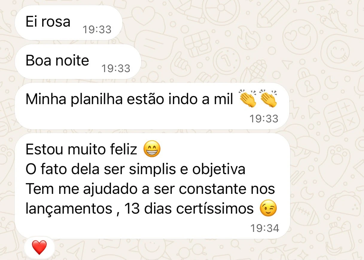 Print de WhatsApp: cliente conta que a planilha está indo a mil e que está constante nos lançamentos há 13 dias.